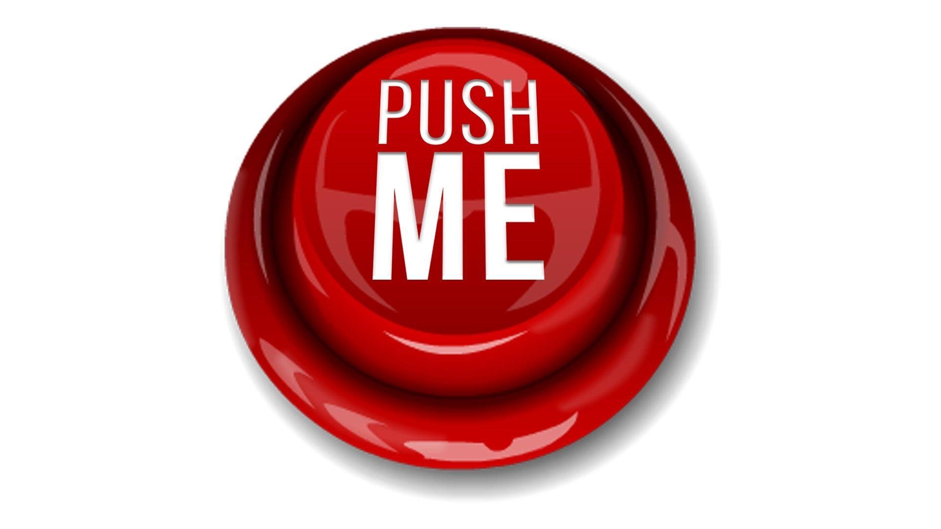 Красная кнопка старт. Кнопка Push. Красная кнопка. Push me кнопка.