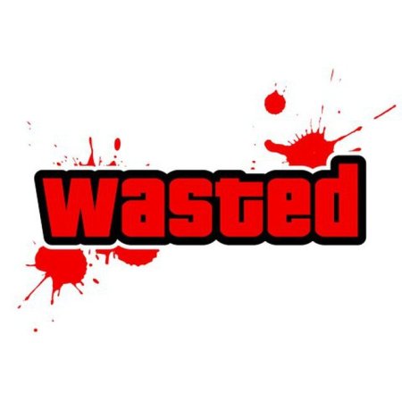 Надпись wasted